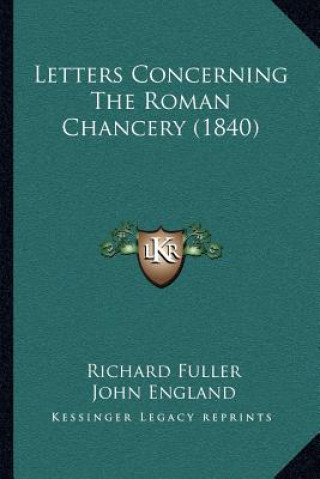 Letters Concerning the Roman Chancery (1840)