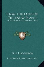 From the Land of the Snow Pearls: Tales from Puget Sound (1902)