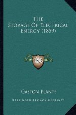 The Storage of Electrical Energy (1859)