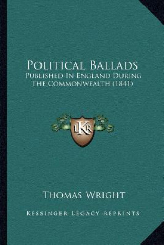 Political Ballads: Published in England During the Commonwealth (1841)