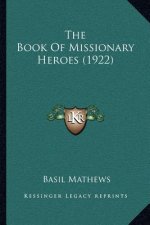 The Book of Missionary Heroes (1922)