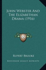 John Webster and the Elizabethan Drama (1916)