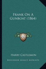 Frank on a Gunboat (1864)