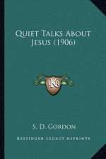 Quiet Talks about Jesus (1906)