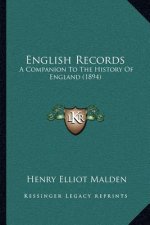 English Records: A Companion To The History Of England (1894)