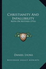 Christianity and Infallibility: Both or Neither (1916)