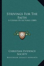 Strivings for the Faith: A Course of Lectures (1880)