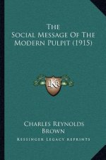 The Social Message of the Modern Pulpit (1915)