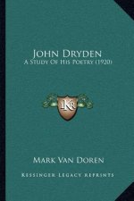 John Dryden: A Study of His Poetry (1920)