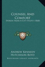 Counsel and Comfort: Spoken from a City Pulpit (1868)
