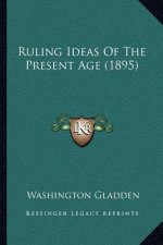 Ruling Ideas of the Present Age (1895)