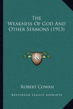 The Weakness of God and Other Sermons (1913)