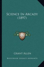 Science in Arcady (1897)
