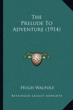 The Prelude to Adventure (1914)