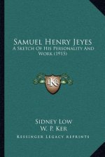 Samuel Henry Jeyes: A Sketch of His Personality and Work (1915)