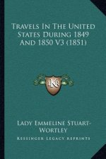 Travels in the United States During 1849 and 1850 V3 (1851)