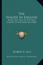 The Synods in English: Being the Text of the Four Synods of Westminster (1886)