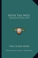 With the Wits: Shelburne Essays (1919)
