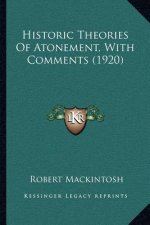 Historic Theories of Atonement, with Comments (1920)