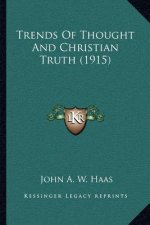 Trends of Thought and Christian Truth (1915)