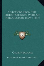 Selections from the British Satirists, with an Introductory Essay (1897)