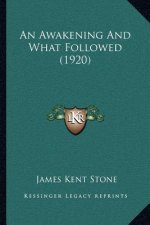 An Awakening and What Followed (1920)