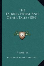 The Talking Horse and Other Tales (1892)