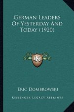 German Leaders of Yesterday and Today (1920)