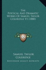 The Poetical and Dramatic Works of Samuel Taylor Coleridge V1 (1880)