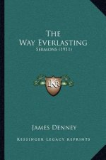 The Way Everlasting: Sermons (1911)