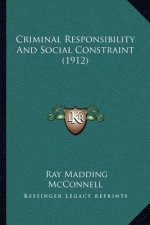 Criminal Responsibility and Social Constraint (1912)