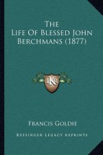 The Life of Blessed John Berchmans (1877)