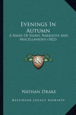 Evenings in Autumn: A Series of Essays, Narrative and Miscellaneous (1822)