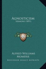 Agnosticism: Sermons (1891)