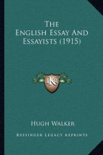 The English Essay and Essayists (1915)
