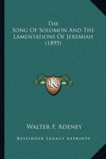 The Song of Solomon and the Lamentations of Jeremiah (1895)