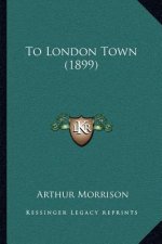 To London Town (1899)