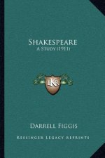 Shakespeare: A Study (1911)