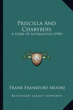 Priscilla And Charybdis: A Story Of Alternatives (1909)
