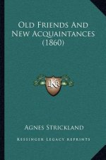 Old Friends and New Acquaintances (1860)