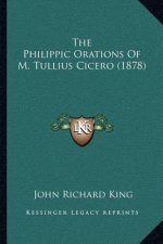 The Philippic Orations of M. Tullius Cicero (1878)