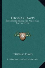 Thomas Davis: Selections from His Prose and Poetry (1914)