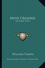 Mens Creatrix: An Essay (1917)