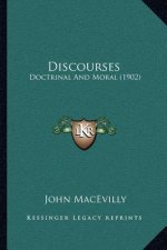Discourses: Doctrinal and Moral (1902)