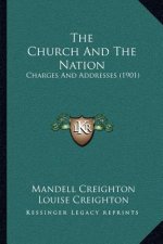 The Church and the Nation: Charges and Addresses (1901)
