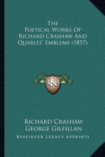 The Poetical Works of Richard Crashaw and Quarles' Emblems (1857)