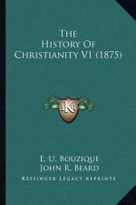 The History of Christianity V1 (1875)