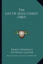 The Life of Jesus Christ (1865)