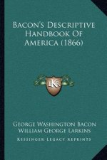 Bacon's Descriptive Handbook of America (1866)