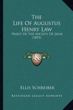 The Life of Augustus Henry Law: Priest of the Society of Jesus (1893)